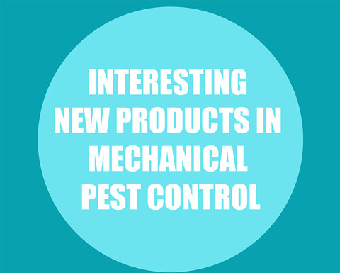 Interesting New Products in Mechanical Pest Control