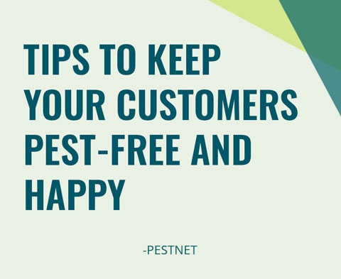 Tips to Keep Your Customers Pest-Free and Happy